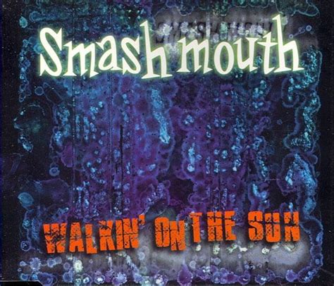 Smash Mouth Walking On The Sun Lyrics